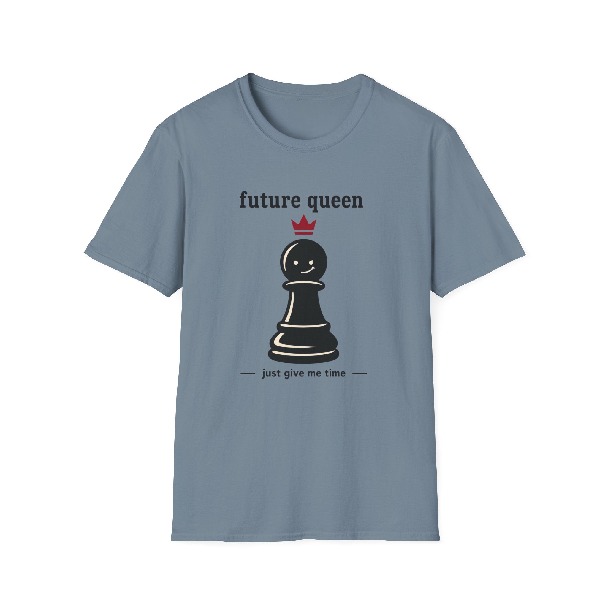 Future Queen Just Give Me Time T-Shirt