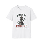 Built To Endure T-Shirt
