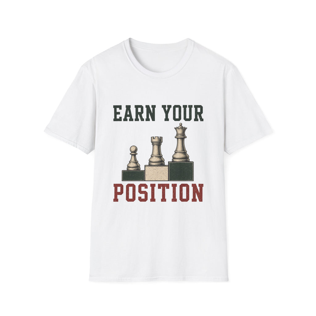 Earn Your Position T-Shirt