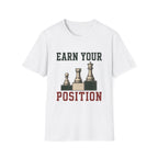 Earn Your Position T-Shirt