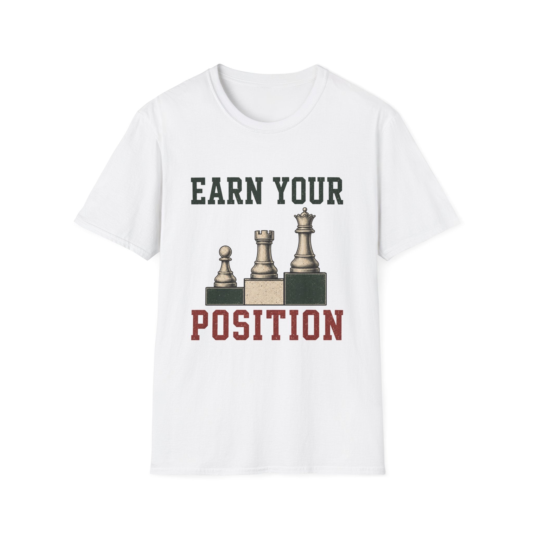 Earn Your Position T-Shirt
