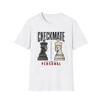 Checkmate Is Personal T-Shirt