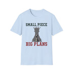 Small Piece Big Plans T-Shirt