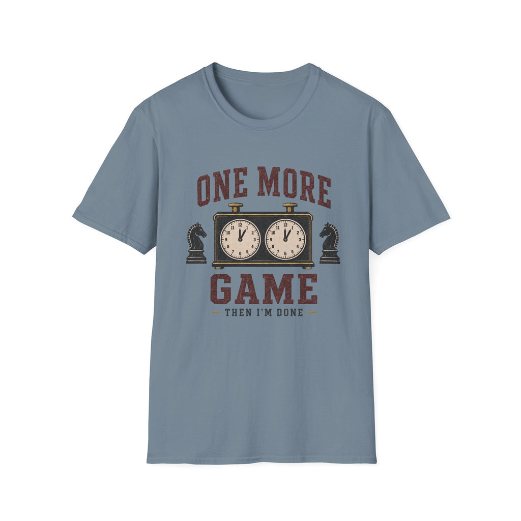 One More Game Then I'm Done T-Shirt