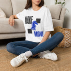 Make Your Move T-Shirt