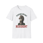 Permanent Resident T-Shirt