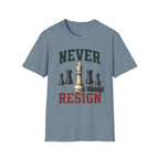 Never Resign T-Shirt