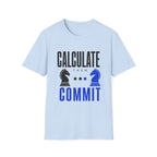 Calculate Then Commit T-Shirt
