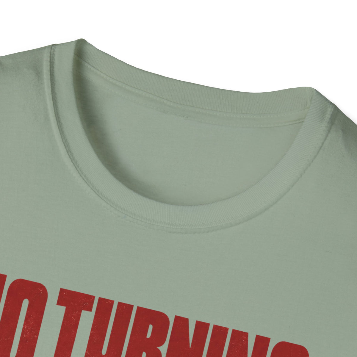 No Turning Back T-Shirt