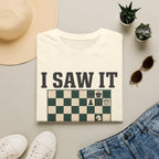 I Saw It After I Moved T-Shirt