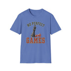 No Perfect Games T-Shirt