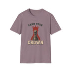 Earn Your Crown T-Shirt