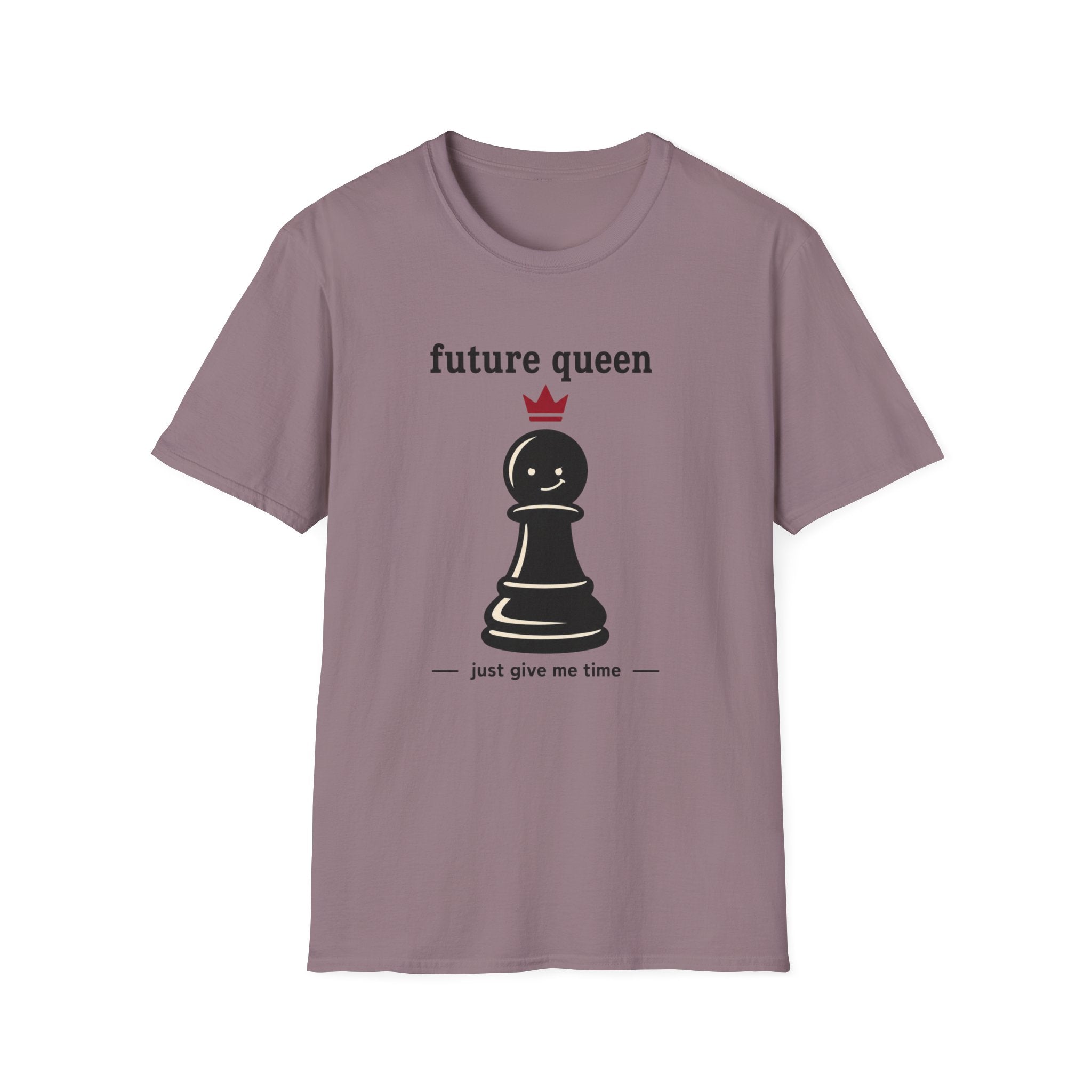 Future Queen Just Give Me Time T-Shirt