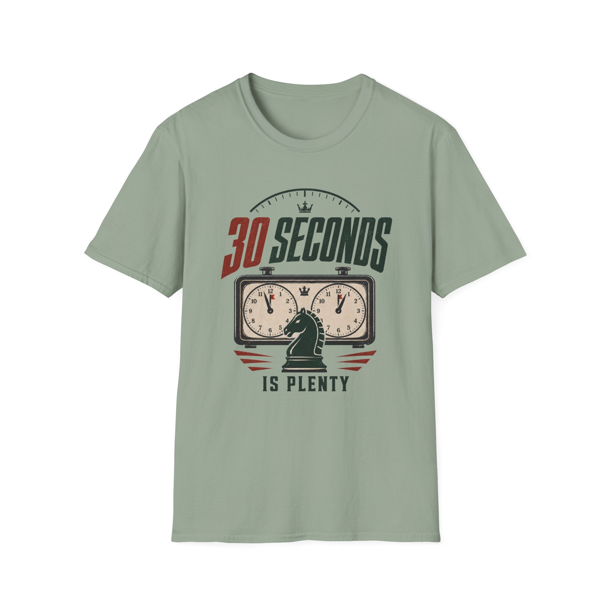 30 Seconds Is Plenty T-Shirt
