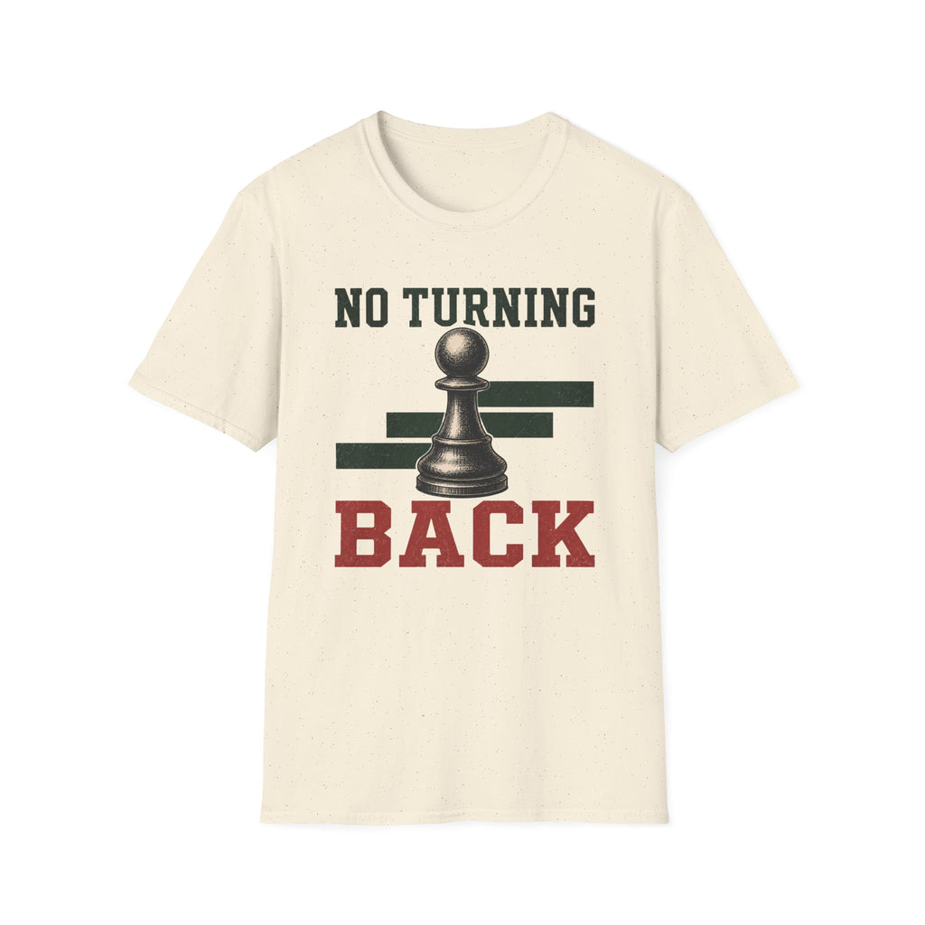 No Turning Back T-Shirt