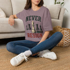 Never Resign T-Shirt