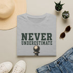 Never Underestimate Anyone T-Shirt