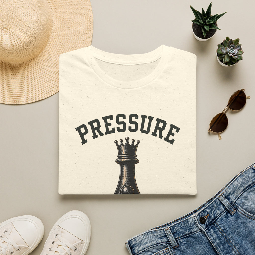 Pressure Makes Queens T-Shirt