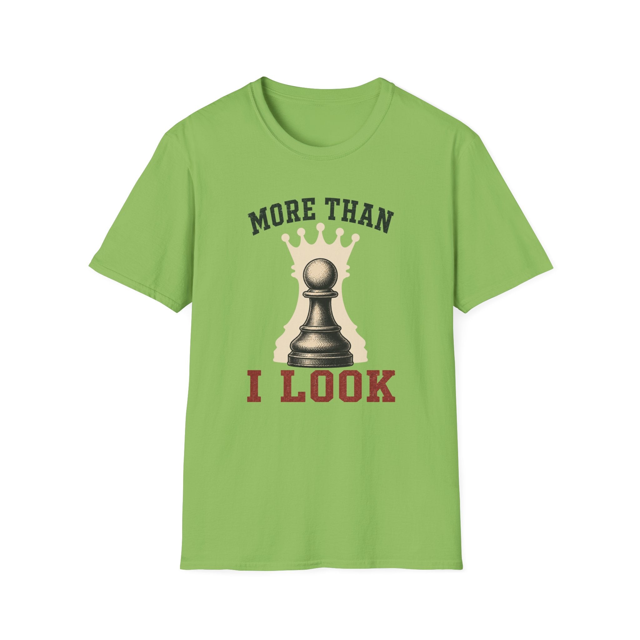 More Than I Look T-Shirt