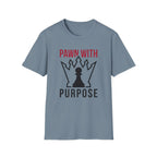 Pawn With Purpose T-Shirt