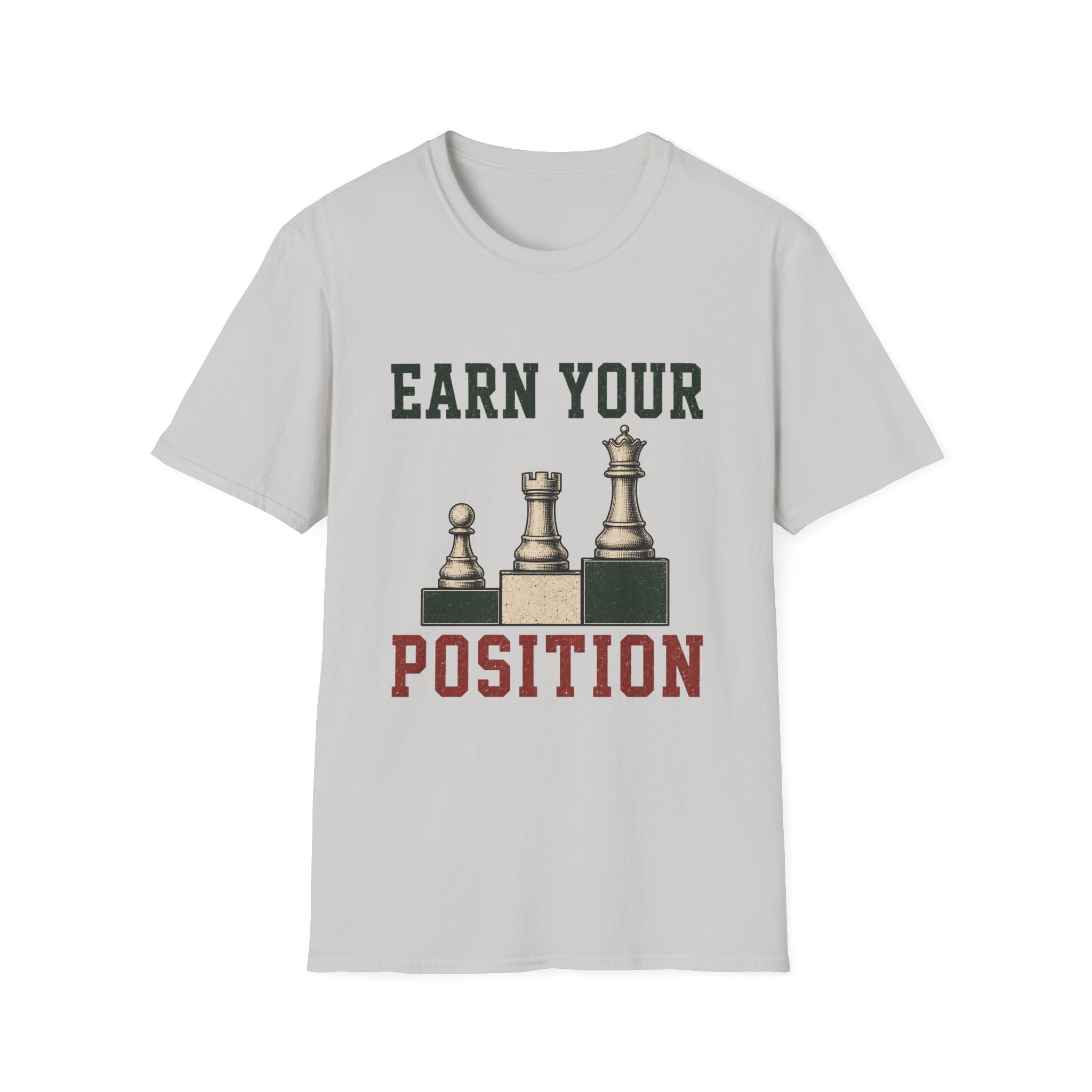 Earn Your Position T-Shirt