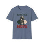 Make Your Move T-Shirt