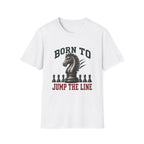 Born To Jump The Line T-Shirt