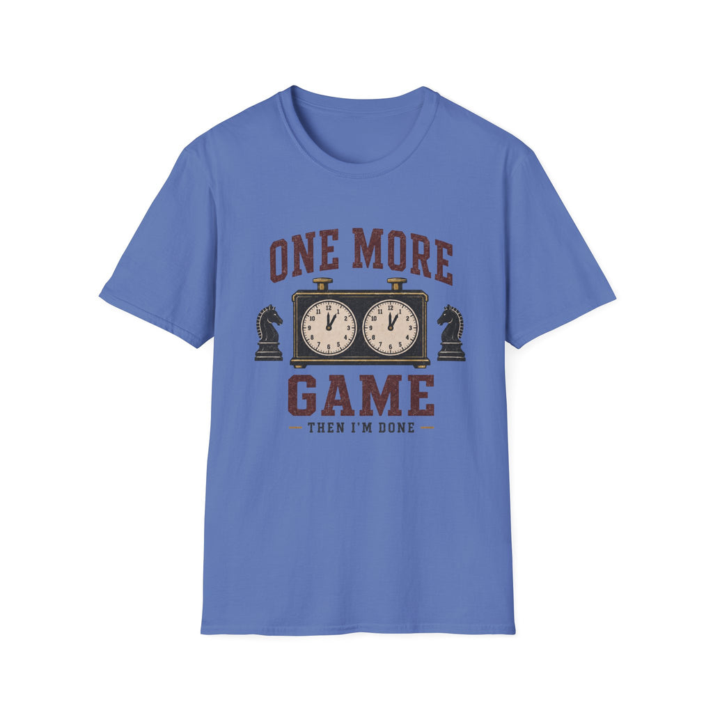 One More Game Then I'm Done T-Shirt