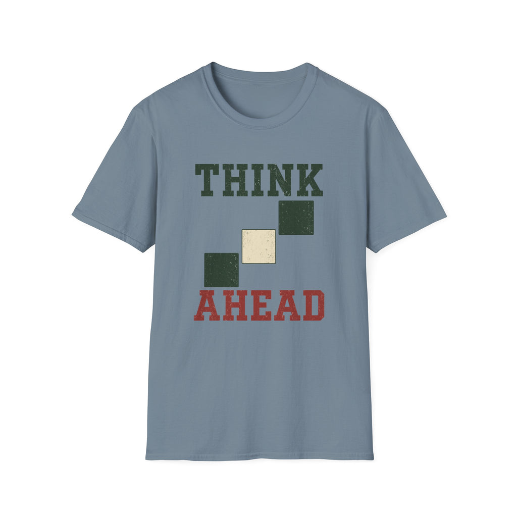 Think Ahead T-Shirt