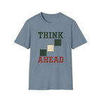 Think Ahead T-Shirt