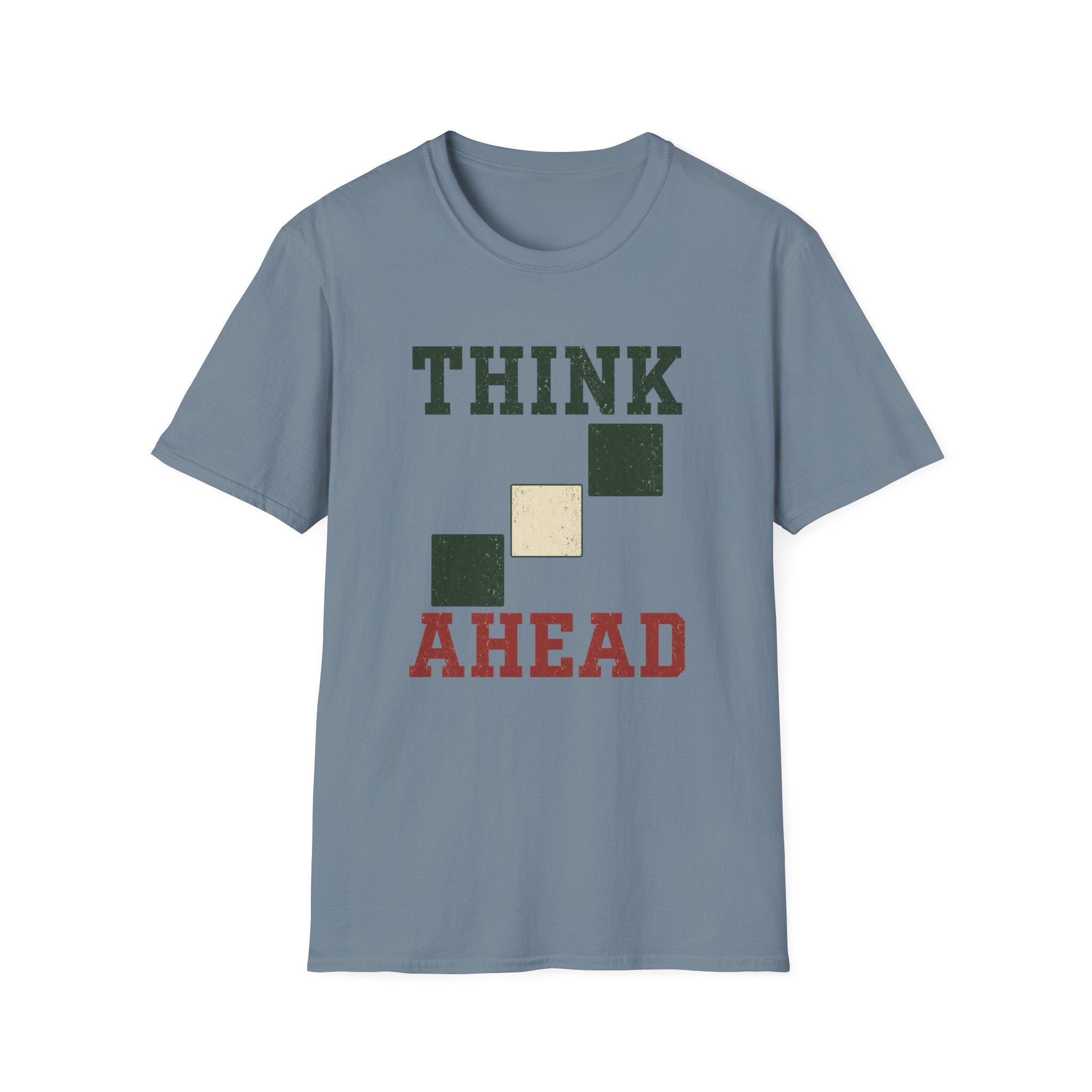 Think Ahead T-Shirt