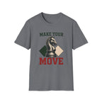 Make Your Move T-Shirt