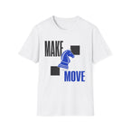 Make Your Move T-Shirt