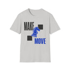 Make Your Move T-Shirt