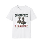 Connected & Dangerous T-Shirt