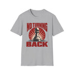 No Turning Back T-Shirt