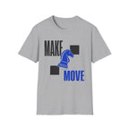 Make Your Move T-Shirt