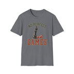 No Perfect Games T-Shirt