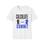 Calculate Then Commit T-Shirt