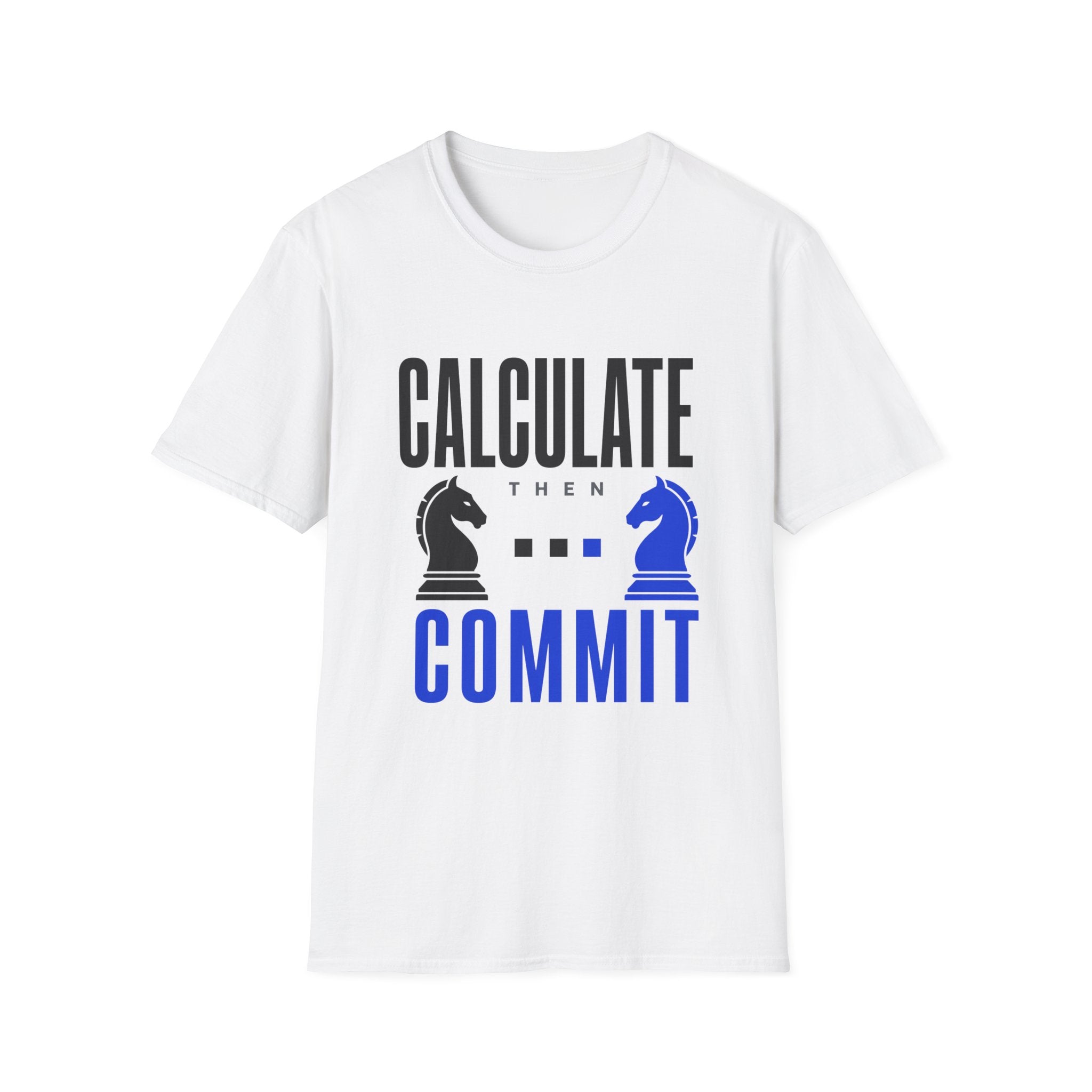 Calculate Then Commit T-Shirt