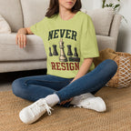 Never Resign T-Shirt