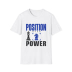 Position Over Power T-Shirt