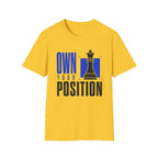 Own Your Position T-Shirt