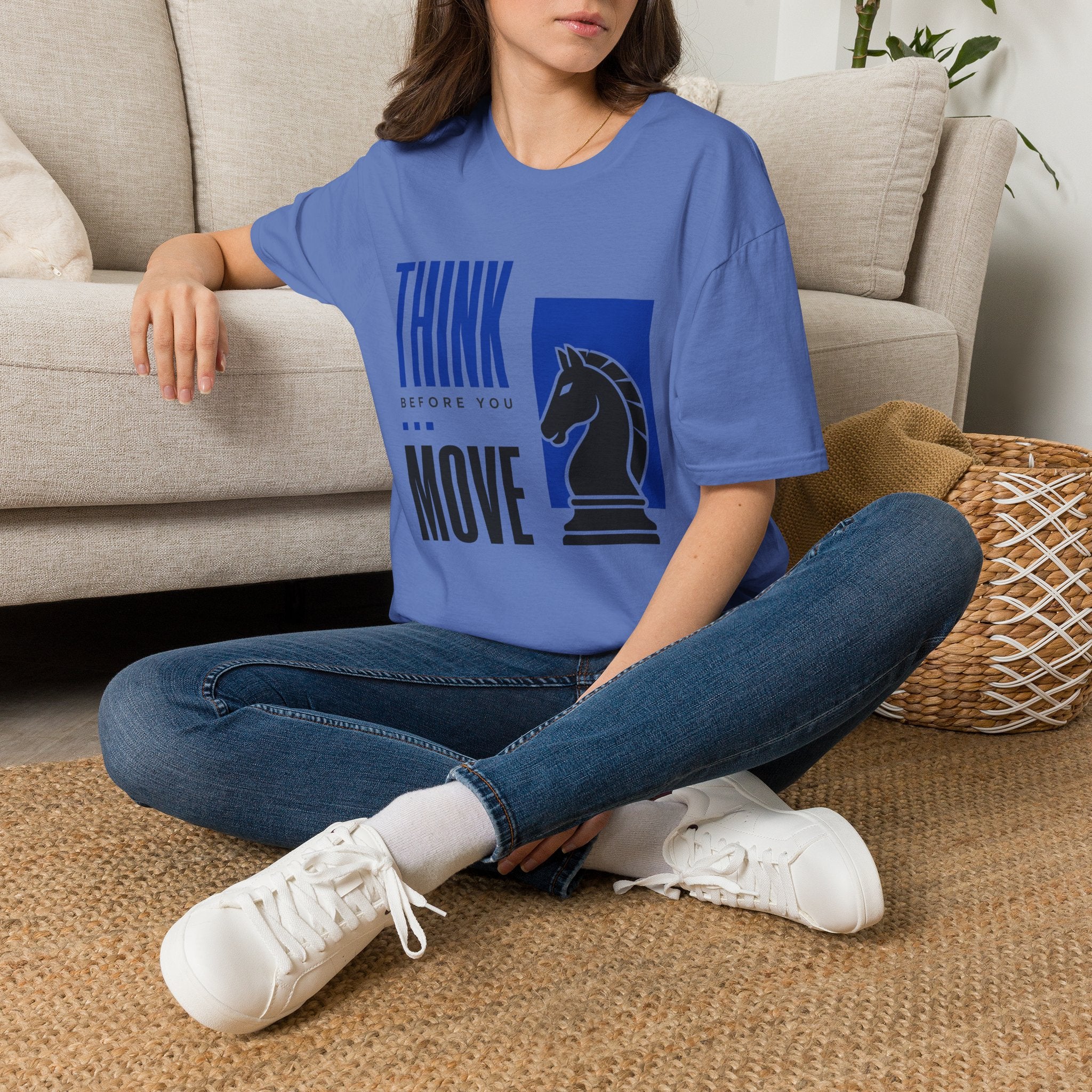 Think Before You Move T-Shirt