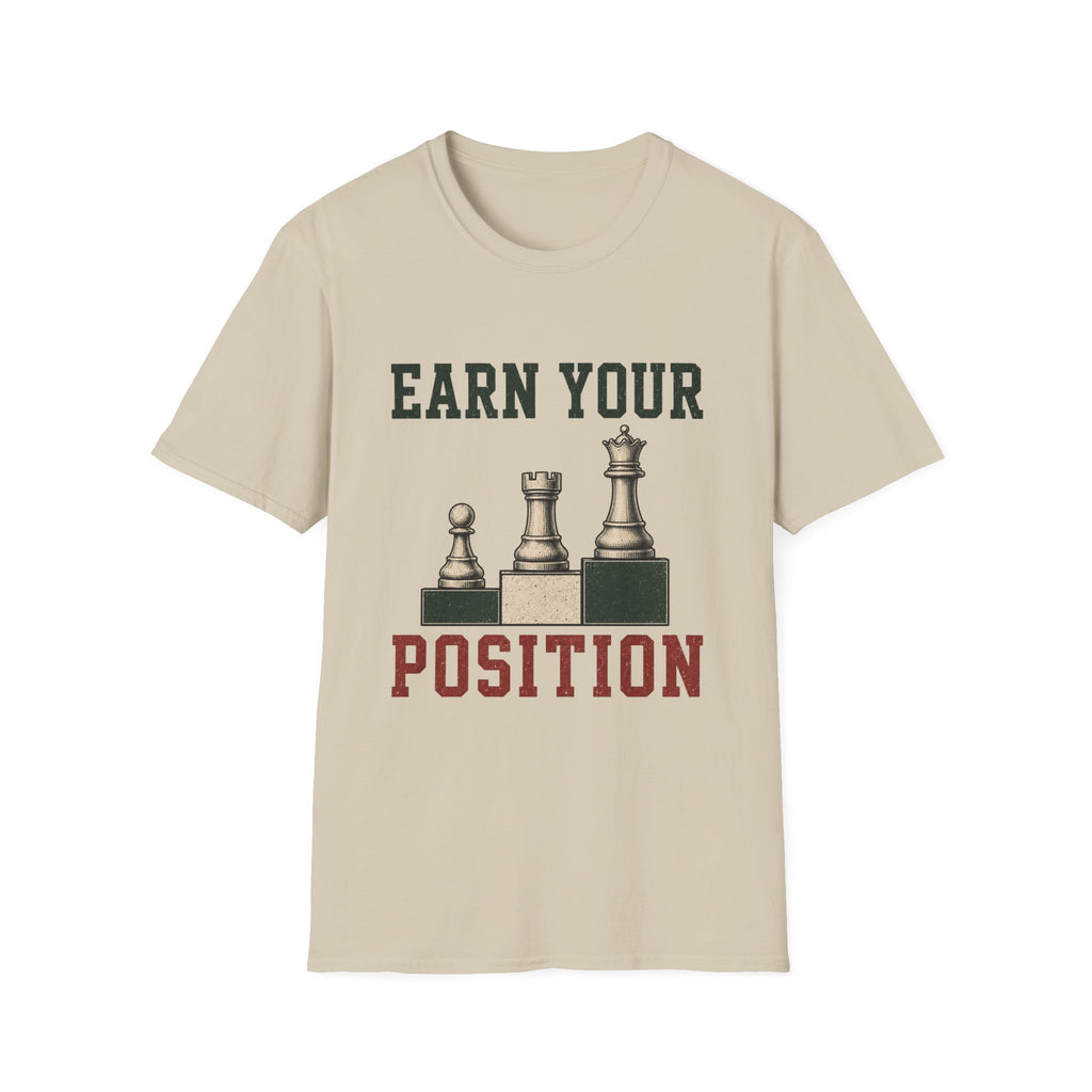 Earn Your Position T-Shirt