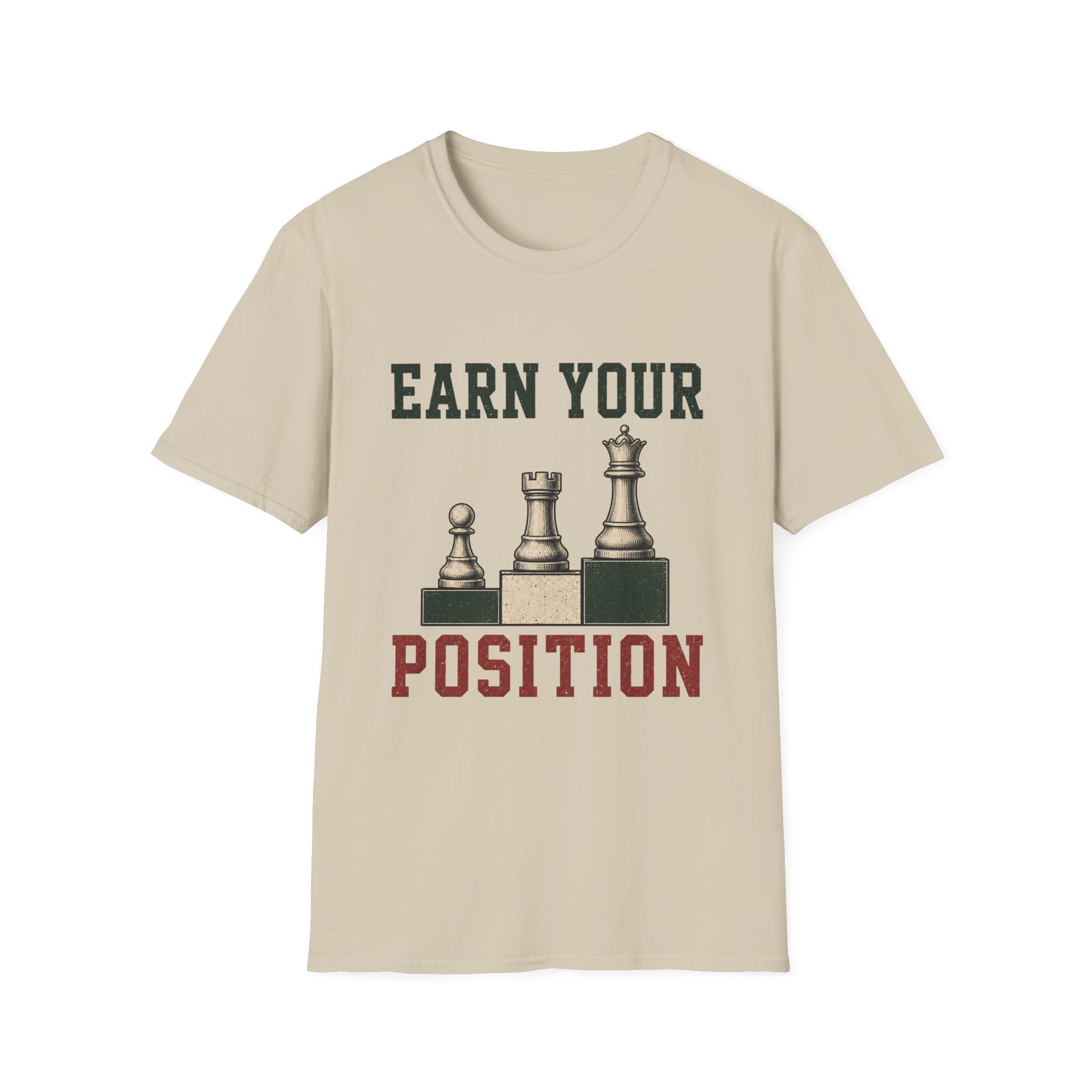Earn Your Position T-Shirt