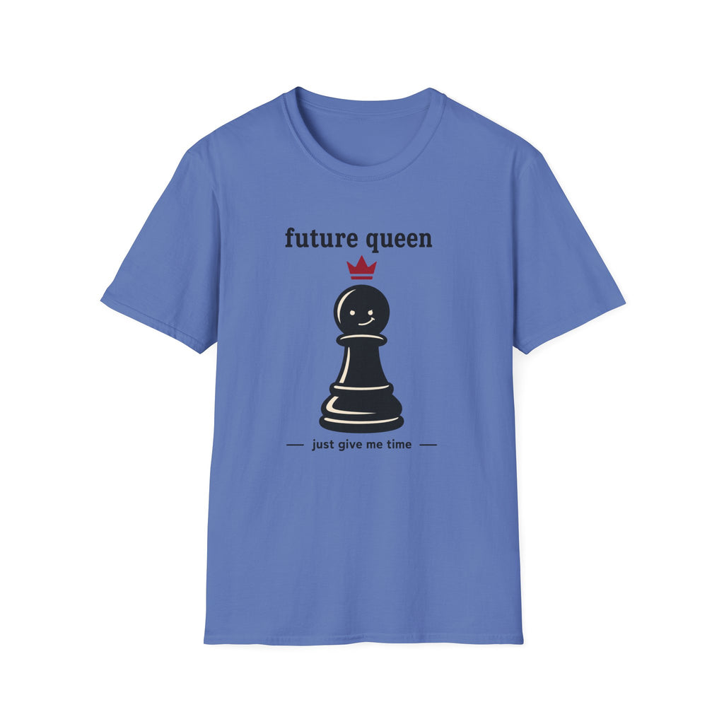 Future Queen Just Give Me Time T-Shirt