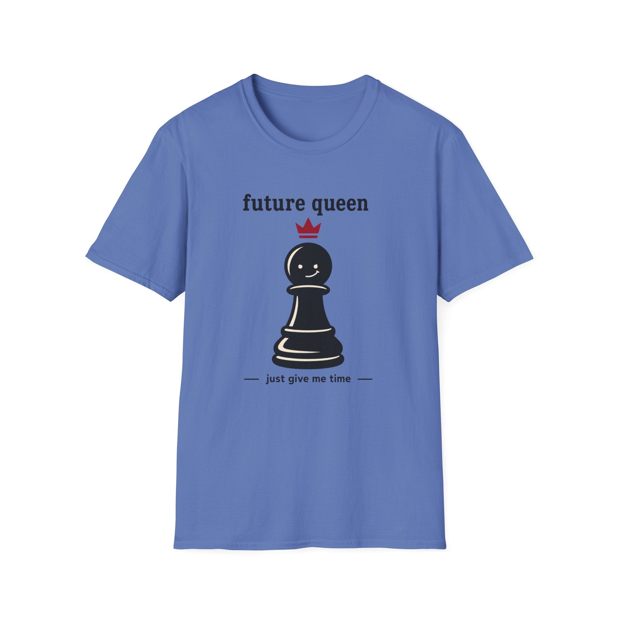 Future Queen Just Give Me Time T-Shirt