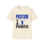 Position Over Power T-Shirt