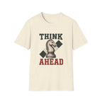 Think Ahead T-Shirt